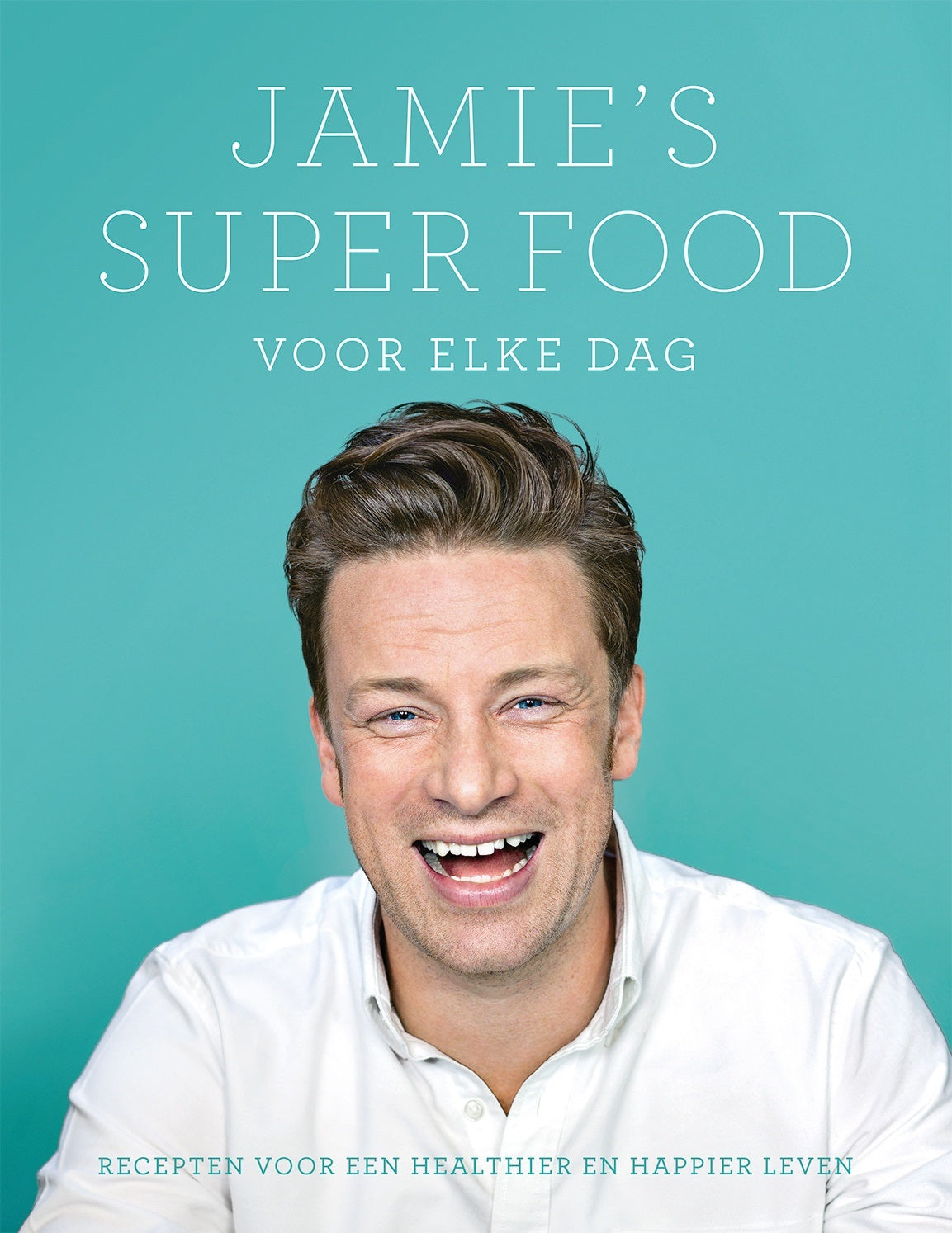 Jamie's Super Food voor elke dag - Jamie Oliver