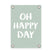 Tuin poster groen wit happy day (50x70cm)
